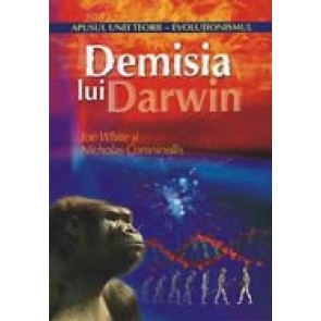 Demisia lui Darwin. Apusul unei teorii - evolutionismul