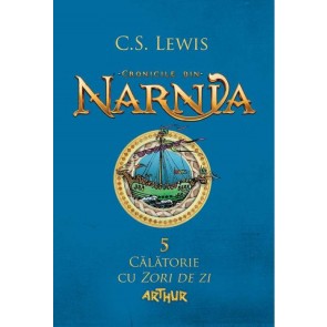 Calatorie cu Zori-de-zi. Cronicile din Narnia. Vol. 5