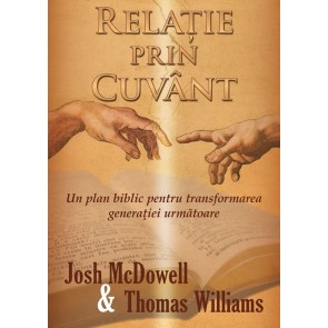 Relatie prin Cuvant. Un plan biblic pentru transformarea generatiei urmatoare