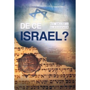 De ce Israel? Intelegand Israelul, Biserica si neamurile in vremea de pe urma