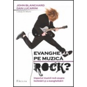 Evanghelia pe muzica rock? Impactul muzicii rock asupra inchinarii si a evanghelizarii