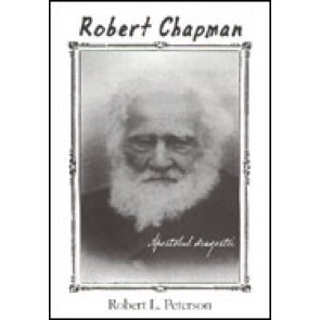 Robert Chapman - apostolul dragostei