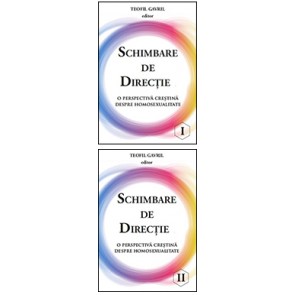 Schimbare de directie. O perspectiva crestina despre homosexualitate. Vol. 1 si 2