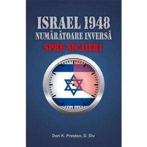 Israel 1948. Numaratoarea inversa spre nicaieri