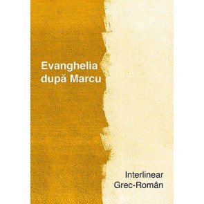 Evanghelia după Marcu. Interlinear grec-român