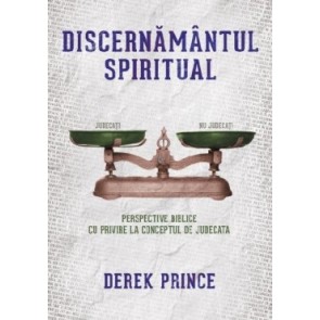 Discernământul spiritual (Derek Prince): Perspective biblice cu privire la conceptul de judecată