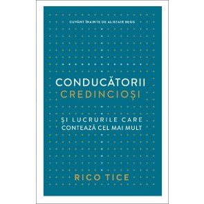 Conducătorii credincioși - și lucrurile care contează cel mai mult