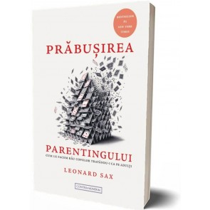 Prăbușirea parentingului: Cum le facem rău copiilor tratându-i ca pe adulți